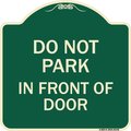 Signmission Do Not Park in Front of Door Heavy-Gauge Aluminum Architectural Sign, 18" x 18", G-1818-24145 A-DES-G-1818-24145